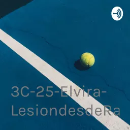 3C-25-Elvira-LesiondesdeRafaNadal Podcast artwork