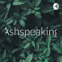 Ashspeaking Podcast artwork