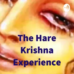 The Hare Krishna Experience Podcast artwork