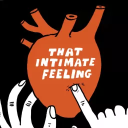 That Intimate Feeling Podcast artwork