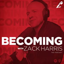 Becoming with Zack Harris Podcast artwork