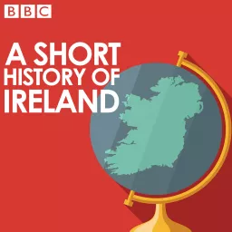 A Short History of Ireland Podcast artwork