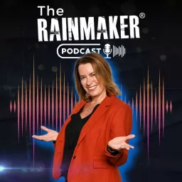 The Rainmaker Podcast