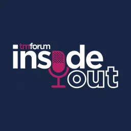 Inside Out: A TM Forum podcast