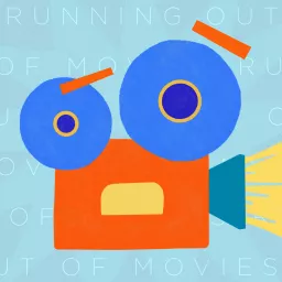 Running Out of Movies Podcast artwork