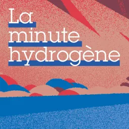 La minute hydrogène Podcast artwork