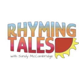 Rhyming Tales with Sandy McCambridge Podcast artwork
