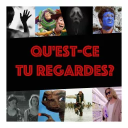 Qu'est-ce tu regardes? Podcast artwork