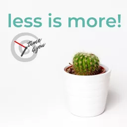 Less is more Podcast artwork
