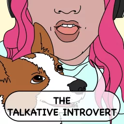 The Talkative Introvert Podcast artwork
