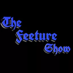 The Feeture Show Podcast artwork