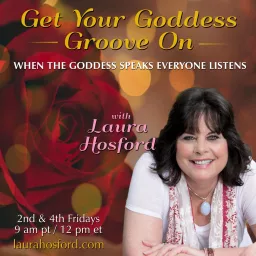 Get Your Goddess Groove On Laura Hosford Podcast artwork