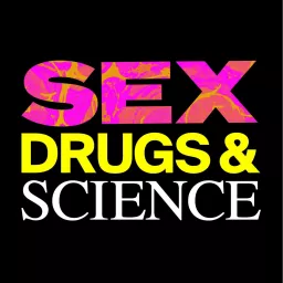 Sex, Drugs & Science Podcast artwork