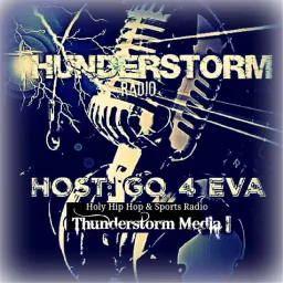 The Thunderstorm Hip Hop, Sports and Entertainment Network Podcast artwork