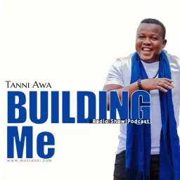 Building Me with Tanni Awa Podcast artwork