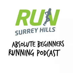 Run Surrey Hills Absolute Beginners Running Podcast artwork