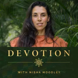 DEVOTION with Nisha Moodley Podcast artwork