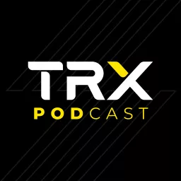 The TRX Podcast