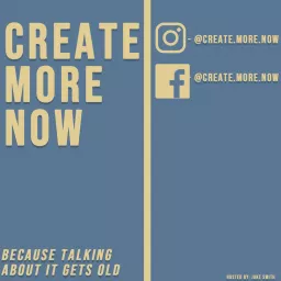 Create.More.Now | The Show That Helps Your Create Your Own Brand! Podcast artwork