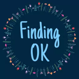 Finding OK - Healing After Sexual Assault and Abuse Podcast artwork