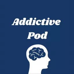 The Addictive Pod: How to Recover from Addiction Podcast artwork