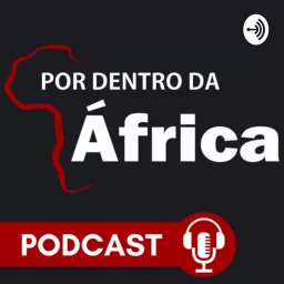 Por Dentro da África Podcast artwork