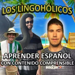 Español Comprensible con los Lingohólicos