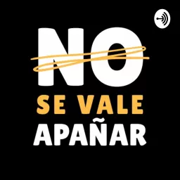 No Se Vale Apañar Podcast artwork