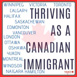 Thriving As A Canadian Immigrant Podcast artwork