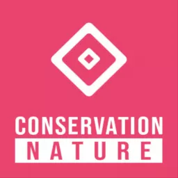 Conservation Nature : 15mn pour comprendre facilement l’écologie Podcast artwork