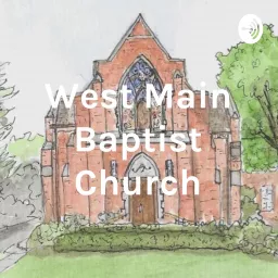West Main Baptist Church Podcast artwork