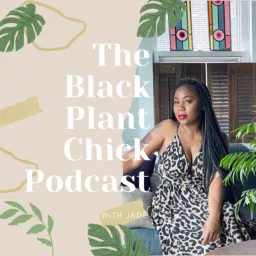 Black Plant Chick Pod Podcast artwork