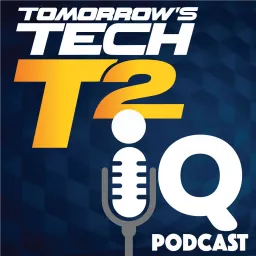 Tomorrow's Technician T2 IQ Podcast artwork