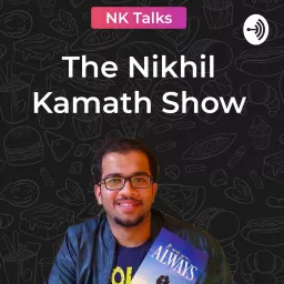 NK Talks: The Nikhil Kamath Show Podcast artwork