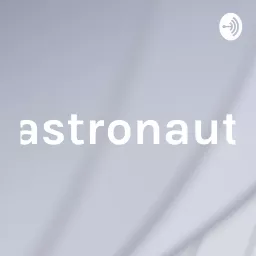 astronaut Podcast artwork