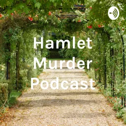 Hamlet Murder Podcast artwork