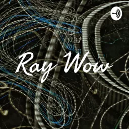 Ray Wow FM Podcast artwork