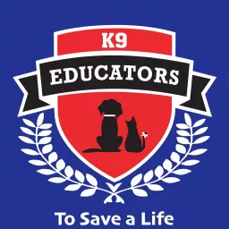 K9 Educators - To Save a Pets Life Podcast artwork
