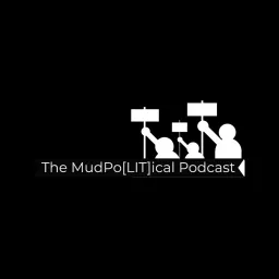 The MudPo[LIT]ical Podcast artwork