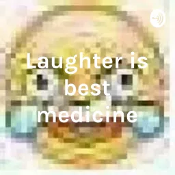 Laughter is best medicine