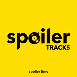 Spoiler Tracks Podcast artwork
