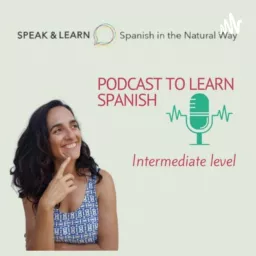 Speak & Learn Spanish in The Natural Way Podcast artwork