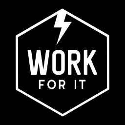Work For It Podcast artwork