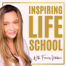 Inspiring Life School Podcast