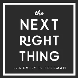The Next Right Thing Podcast artwork