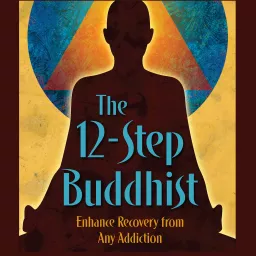 The 12-Step Buddhist Podcast artwork