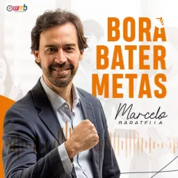 Bora Bater Metas Podcast artwork
