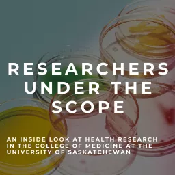 Researchers Under the Scope Podcast artwork