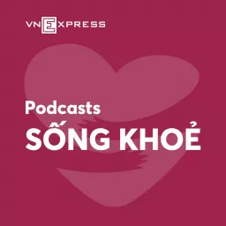 VnExpress Podcasts: Sống khoẻ artwork