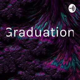 Graduation Podcast artwork